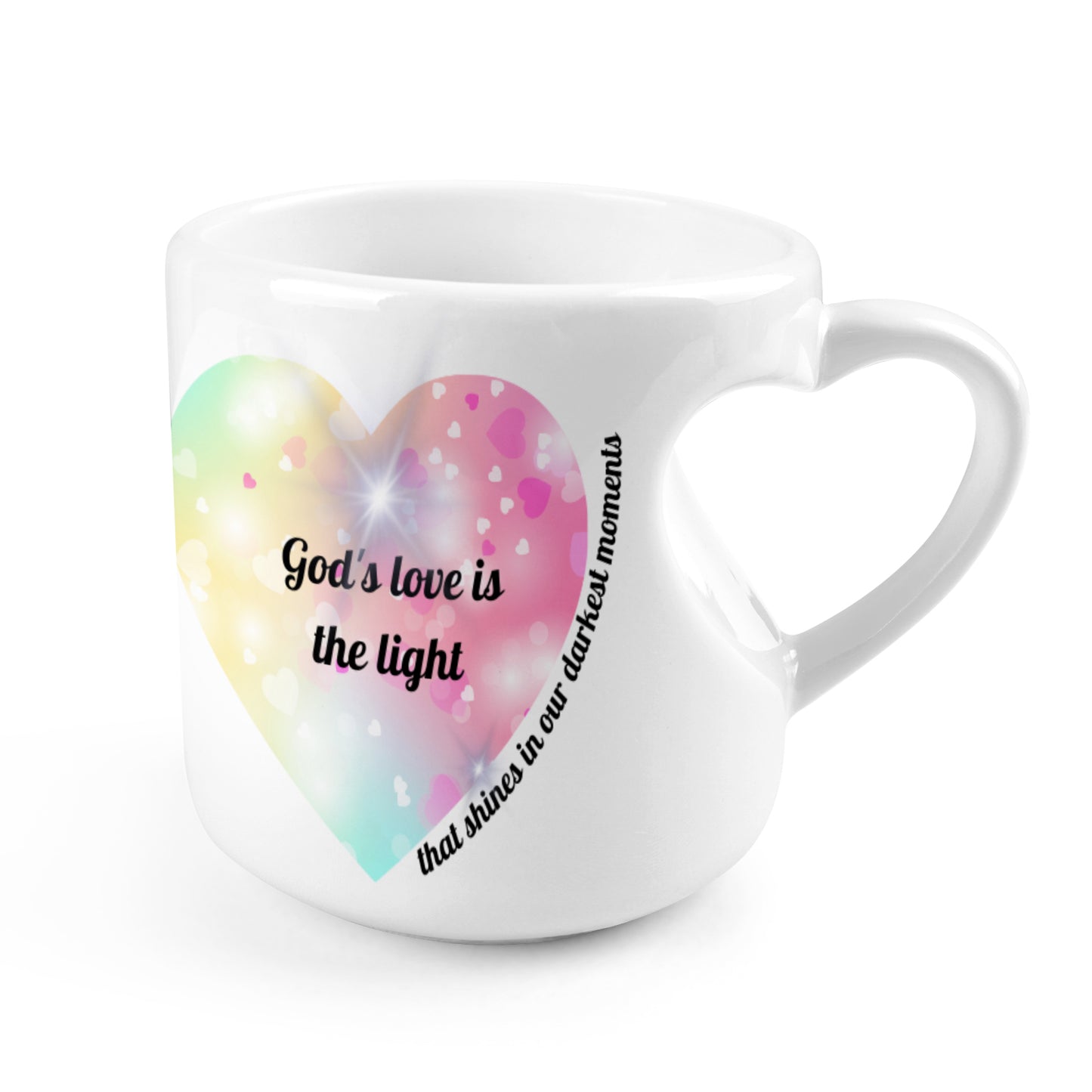 Heart-shaped Mug with "God's love is the light that shines in our darkest moments" message (10.3 OZ)