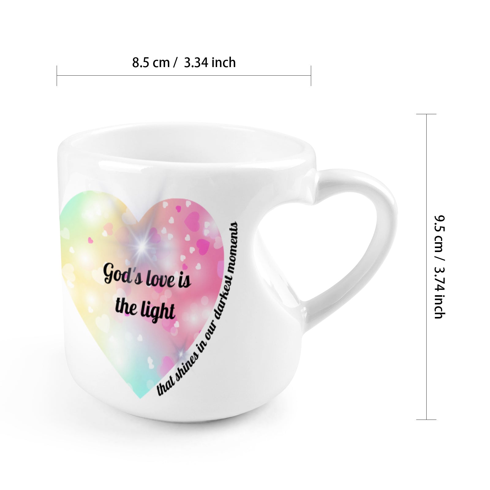 Heart-shaped Mug with "God's love is the light that shines in our darkest moments" message (10.3 OZ)